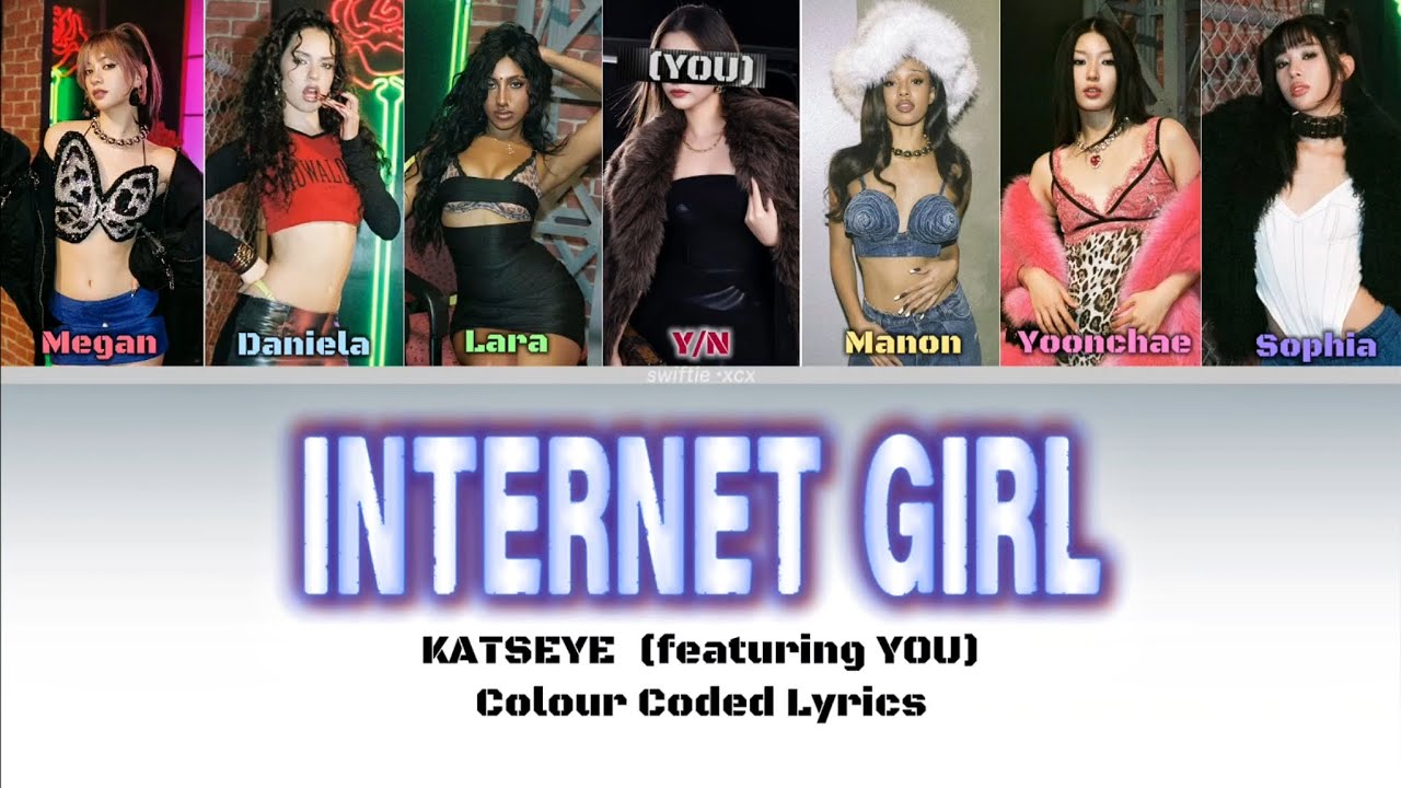 Internet Girl - KATSEYE (But You're The 7th Member) [Colour Coded Lyrics]