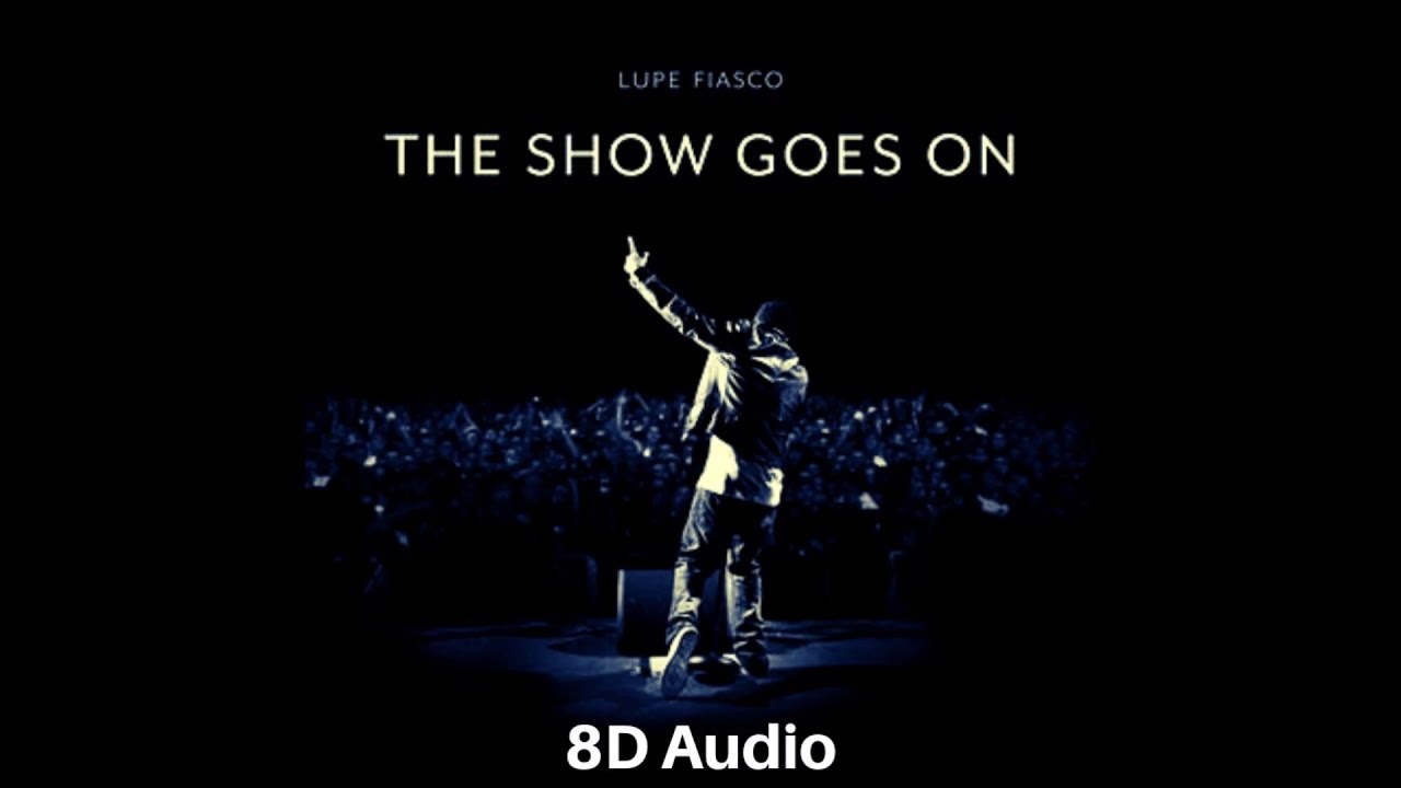 The Show Goes On [8D Audio]
