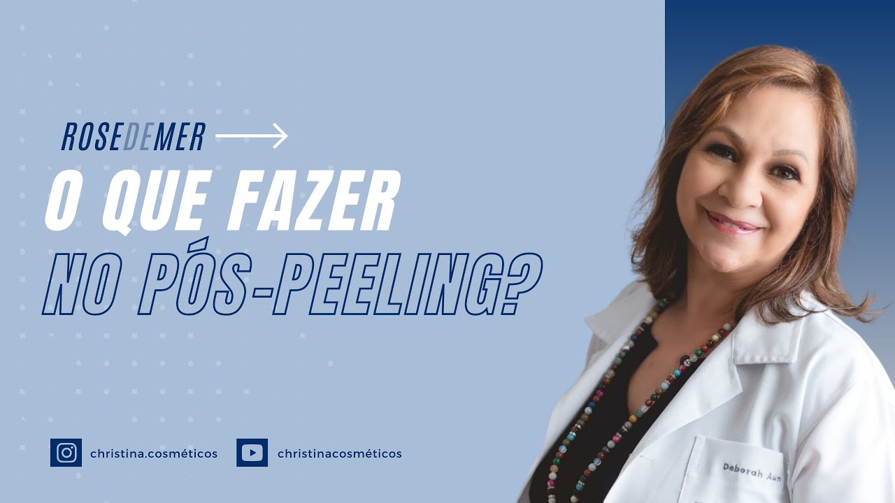 O que fazer no pós peeling Rose de Mer?