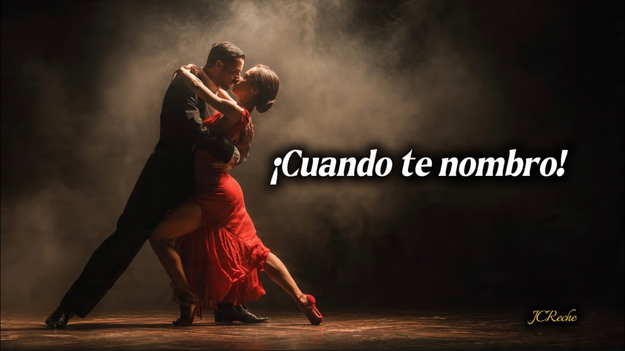 Cuando te nombro — Tango romántico