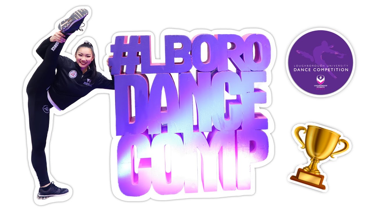 LAST LOUGHBOROUGH UNIVERSITY DANCE COMPETITION | WARWICK CMD