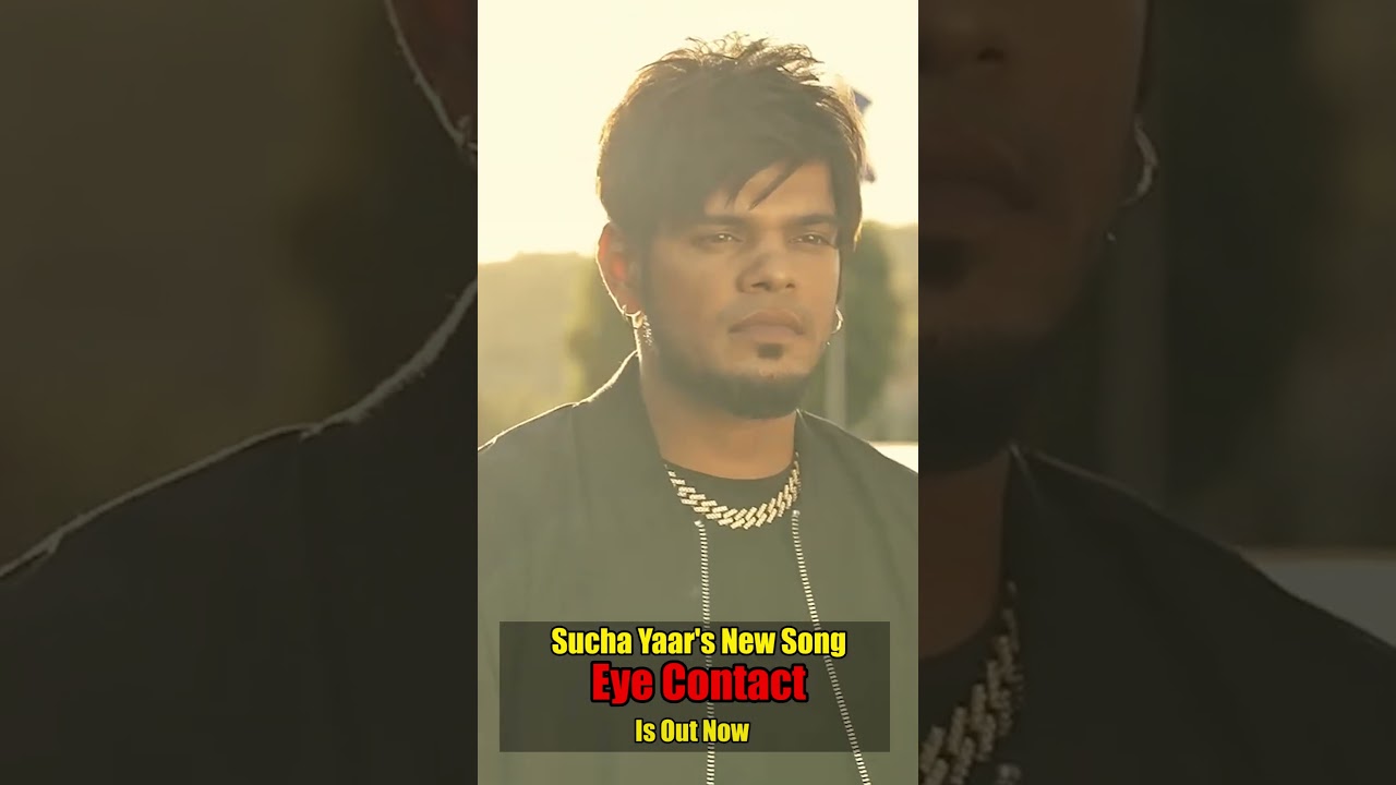 Sucha Yaar's New Song Eye Contact is out now | New Punjabi Song 2023