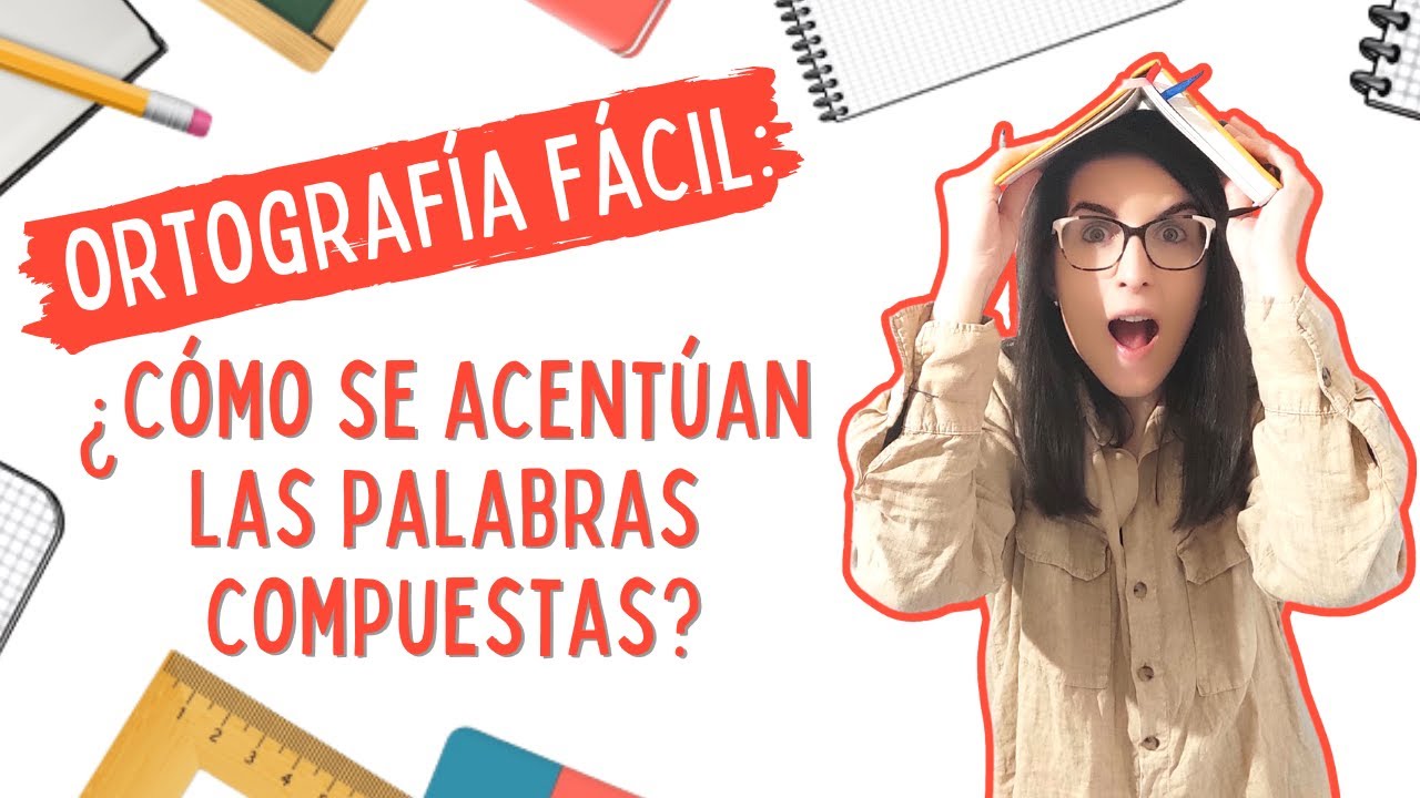 ¿Llevan tilde las palabras compuestas? | Reglas de acentuación
