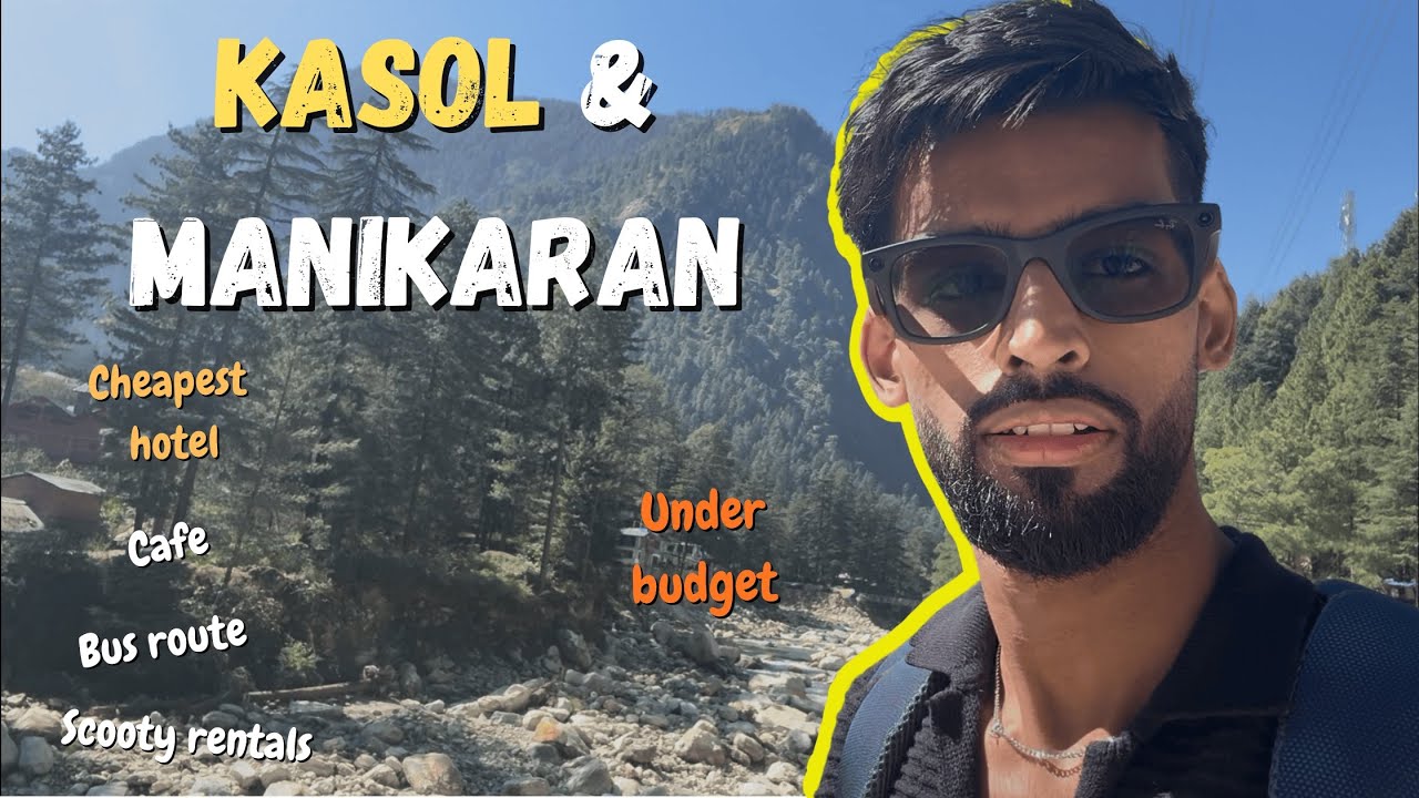 Kasol & Manikaran Vlog| Cheap Hotels, Scooty Ride & Stunning Mountain Views.