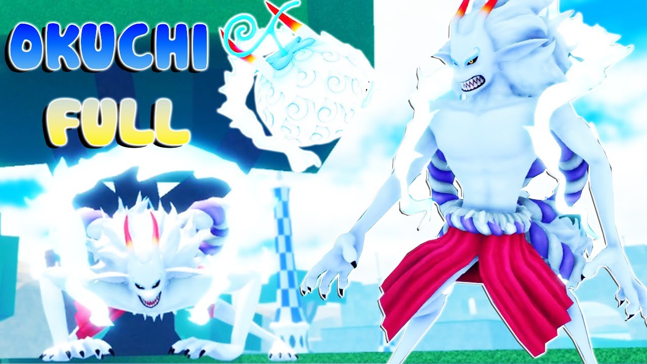 Roblox - TOÀN BỘ CHIÊU THỨC TRÁI ÁC QUỶ SÓI THẦN OKUCHI BIẾN HÌNH MẠNH KHỦNG - Fruit Battlegrounds