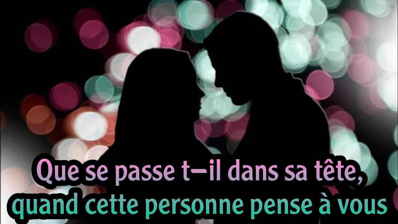QUE SE PASSE T-IL DANS LA TÊTE DE CETTE PERSONNE QUAND ELLE PENSE À VOUS ? 💖🤔3 Choix 💘