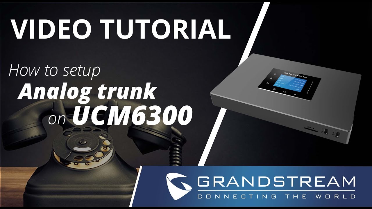Video Tutorial - How to setup an analog trunk