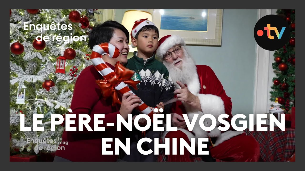 Enquêtes de région, le mag : le Père-Noël vosgien en Chine