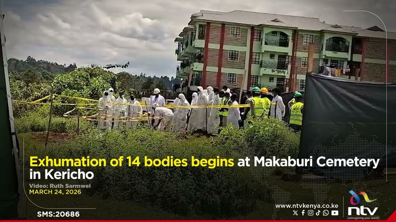 Exhumation of 14 bodies begins at Makaburi Cemetery in Kericho