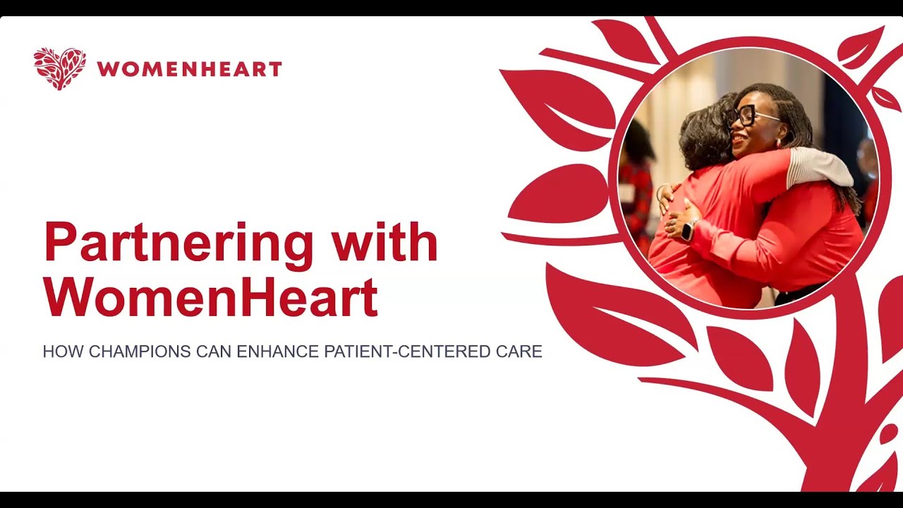 Partnering with WomenHeart: How Champions Can Enhance Patient-Centered Care