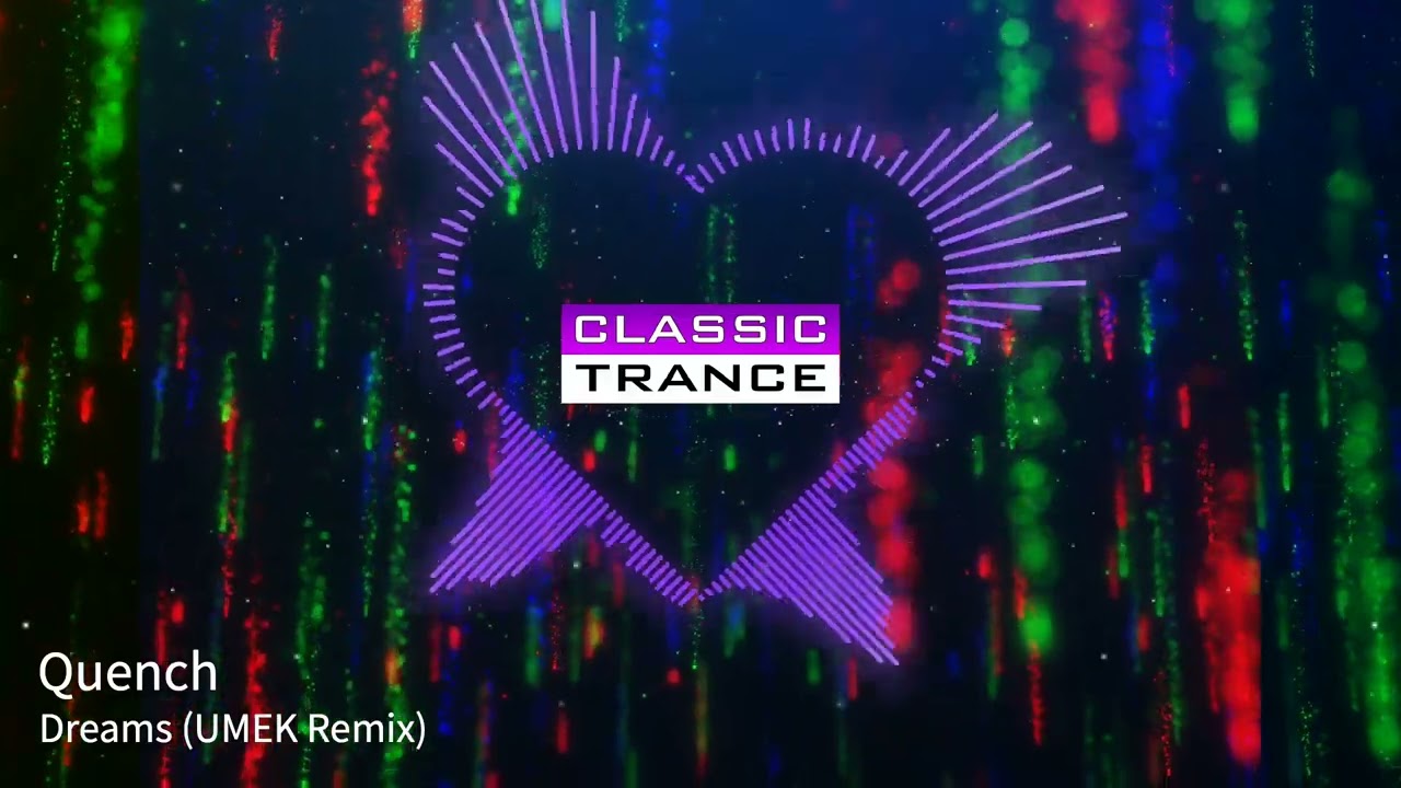 Quench - Dreams (UMEK Remix)