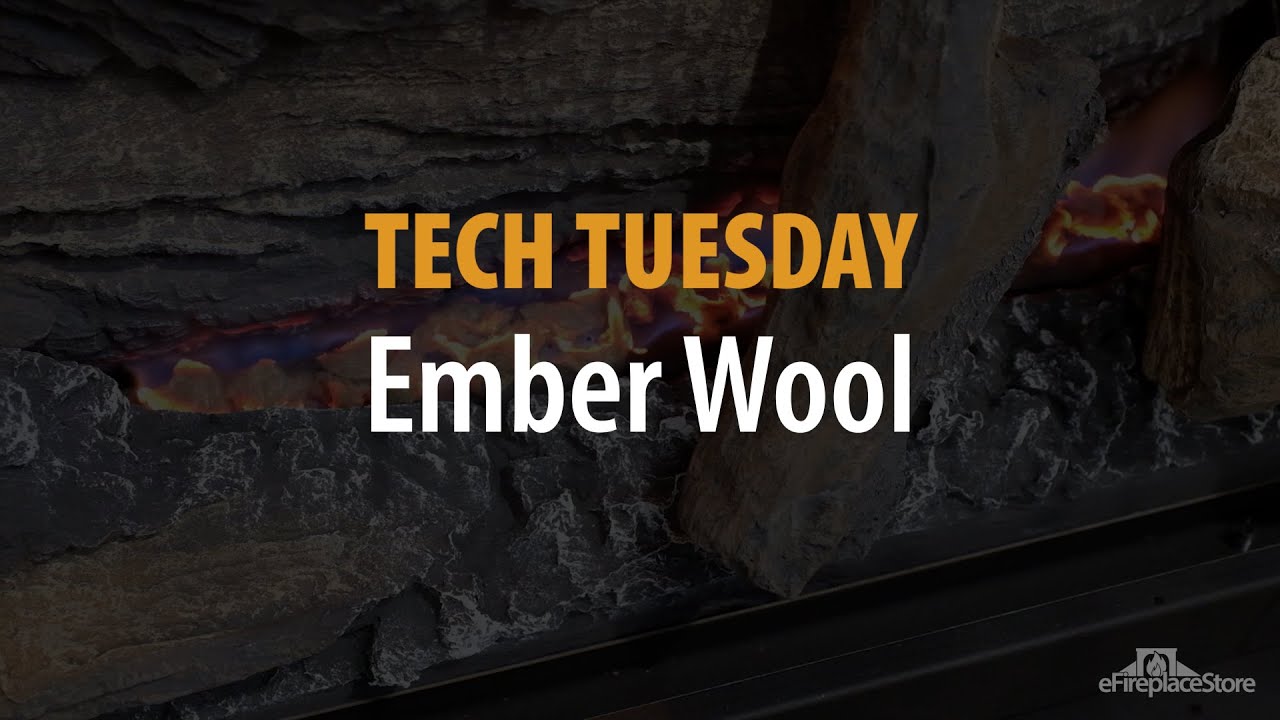 Технологический вторник: Ember Wool - eFireplaceStore