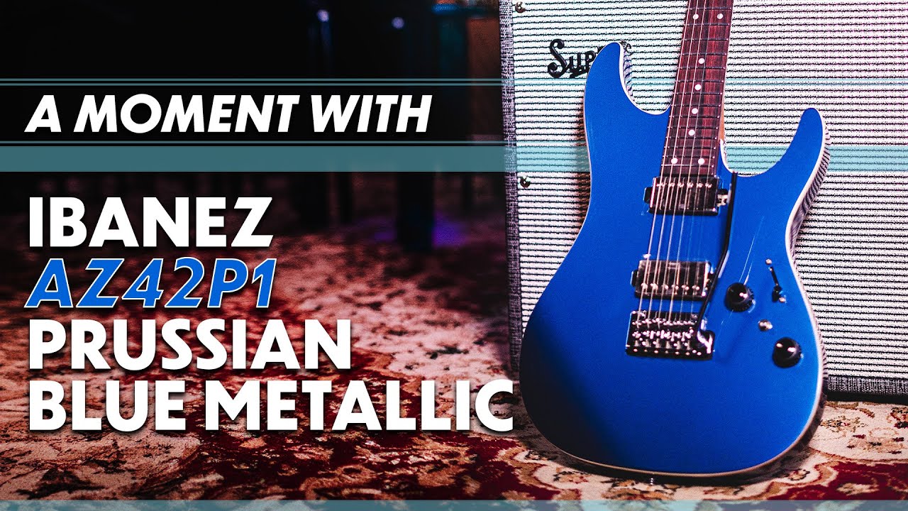 Ibanez AZ42P1 Prussian Blue Metallic | A Moment With