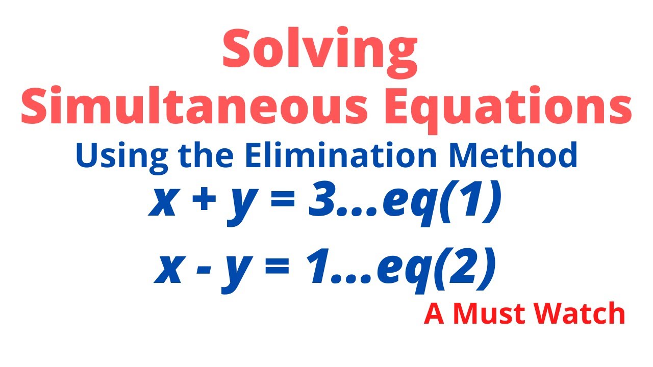 Solving Simultaneous Equations - Elimination Method