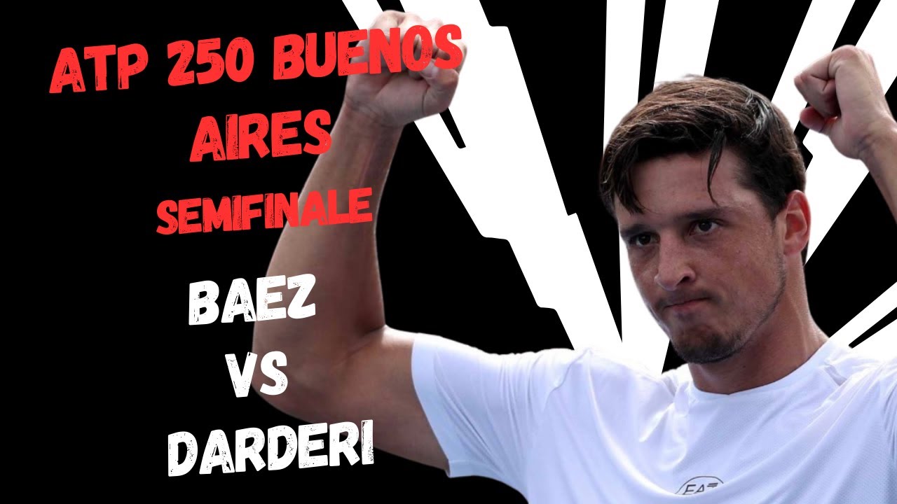 LIVE BAEZ - DARDERI🔥🎾 SEMIFINALE ATP250 BUENOS AIRES