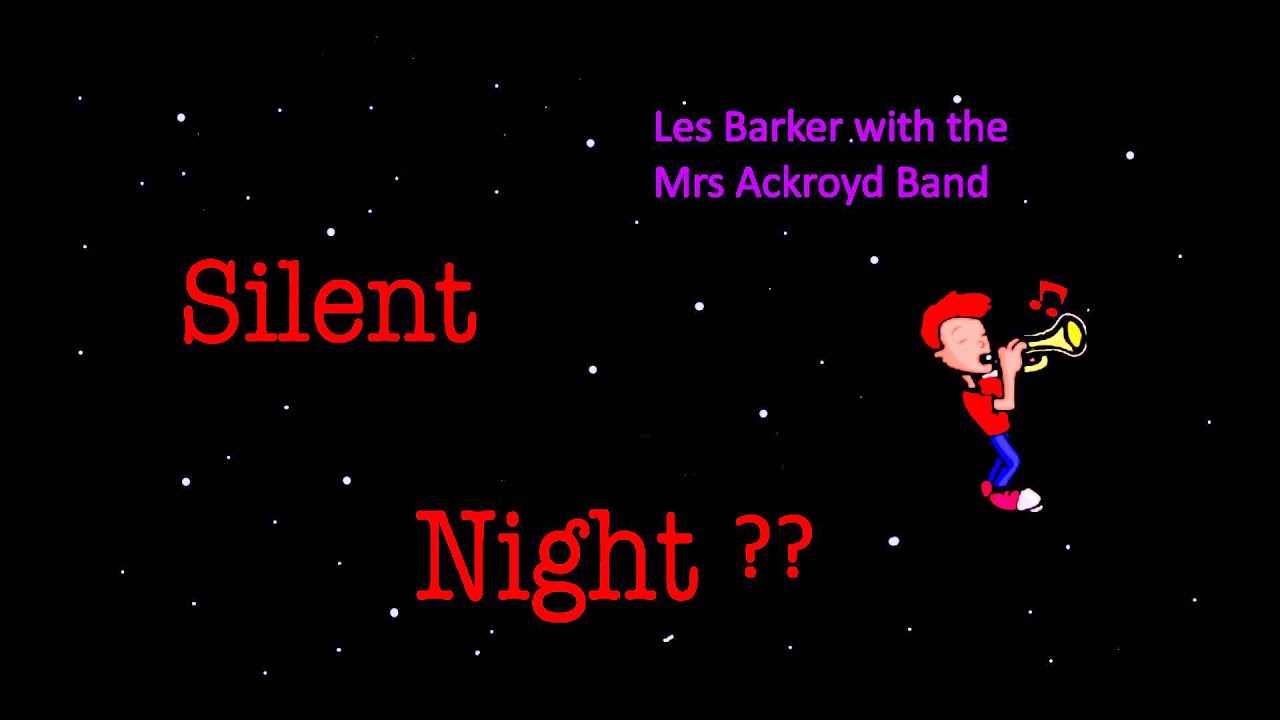 Silent Night, Les Barker