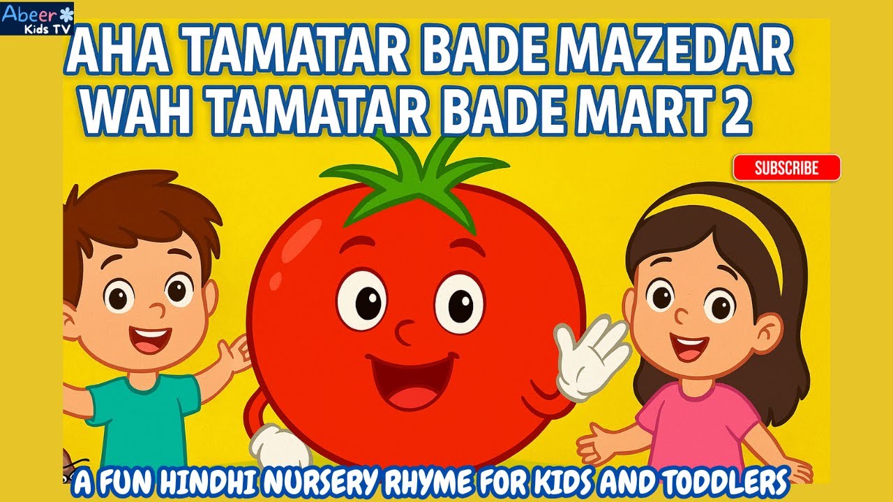 🍅 **Aha Tamatar Bade Mazedaar | Kids Poem & Nursery Rhyme** 🍅