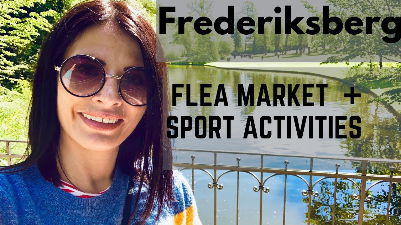 FRB DAGE COPENHAGEN VLOG 2019: Flea Market + Sport Activities