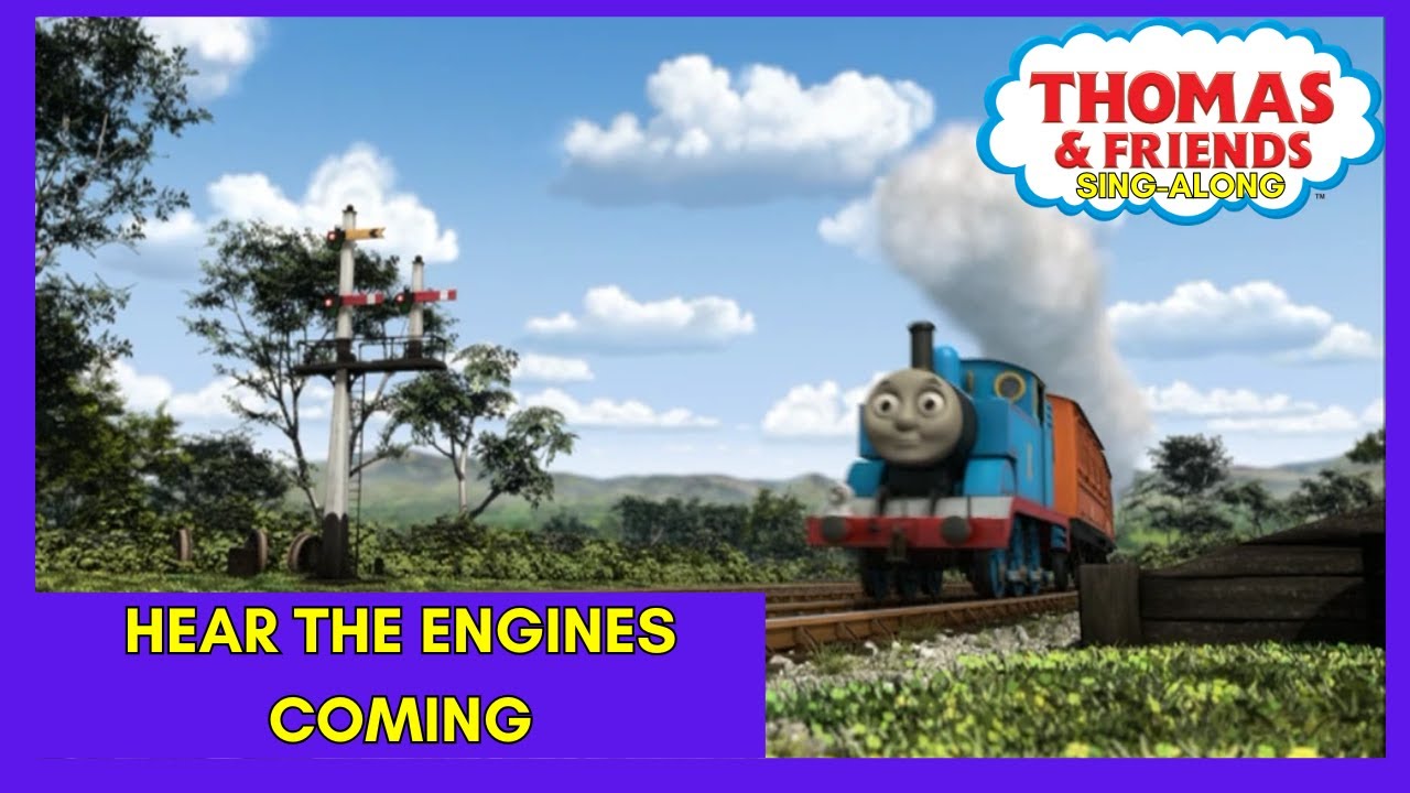 Thomas & Friends : Hear the Engines Coming [Sing-Along Music Video]