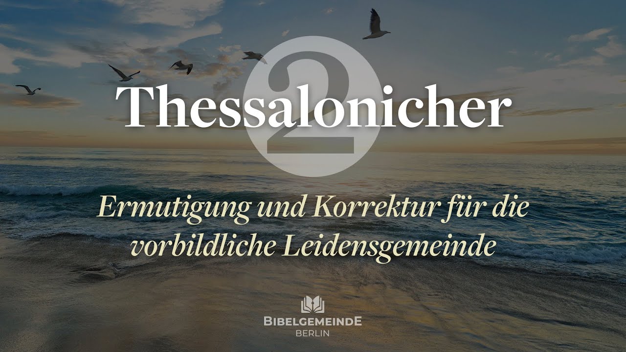 08 | Das Auftreten des Antichristen - Teil 1 | 2. Thessalonicher 2,3-5