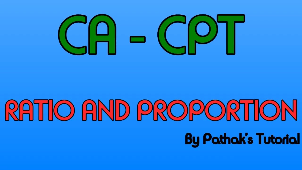 Ratio And Proportion By Pathak's Tutorial
