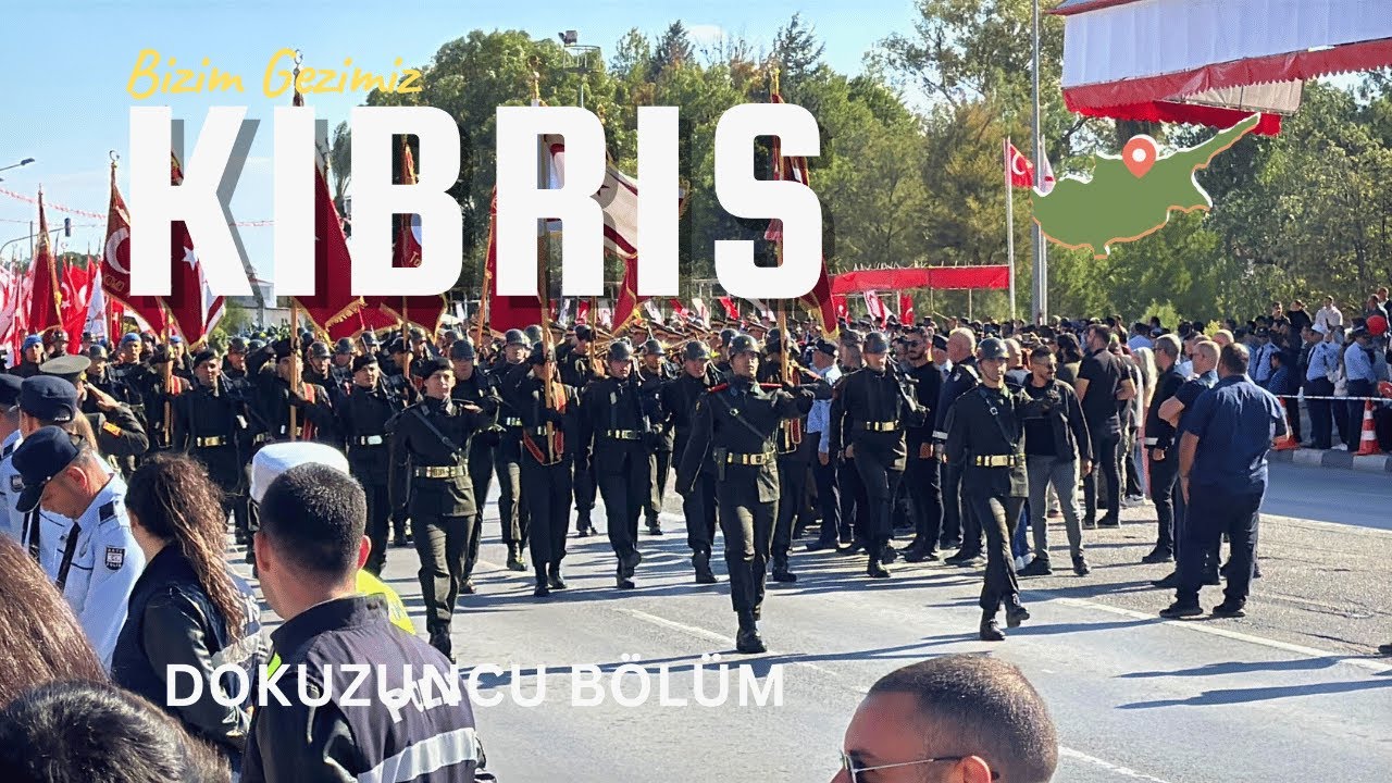 K.K.T.C.'nin KURULUŞU'NUN 42. YILI KUTLAMALARI TÖREN GEÇİŞİ | KIBRIS GEZİSİ | 9. BÖLÜM 