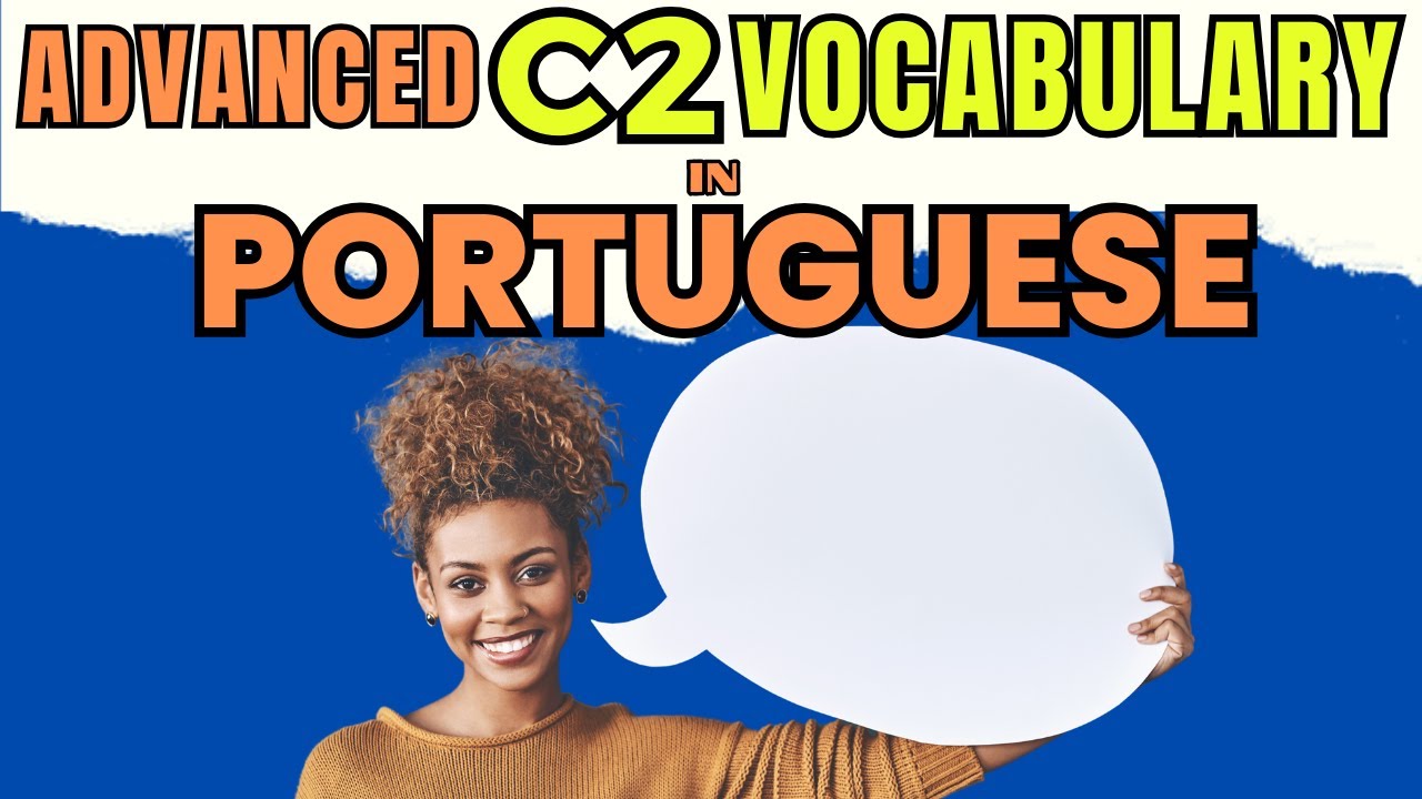 Advanced Phrases (C2) To Build Your Portuguese Vocabulary