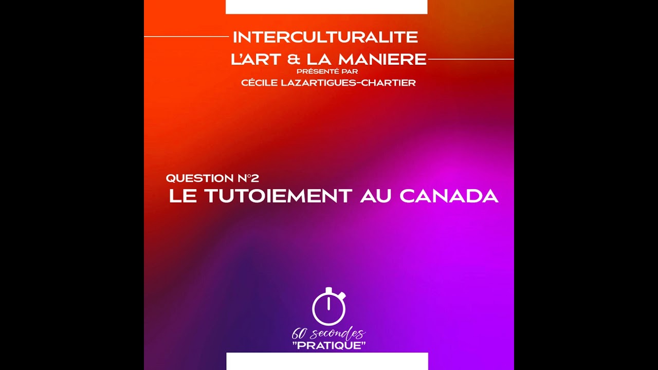 Interculturalité (Q2) : Le tutoiement au Canada