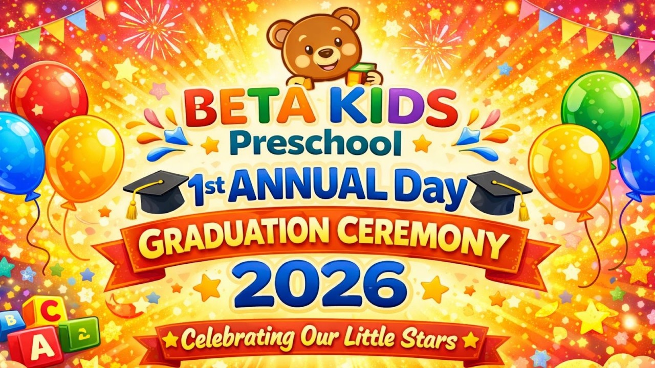 Beta Kids 1st Annual & Graduation Ceremony 2026