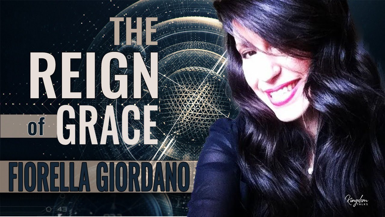 The Reign Of Grace | Kingdom Talks with Fiorella Giordano & Michael King