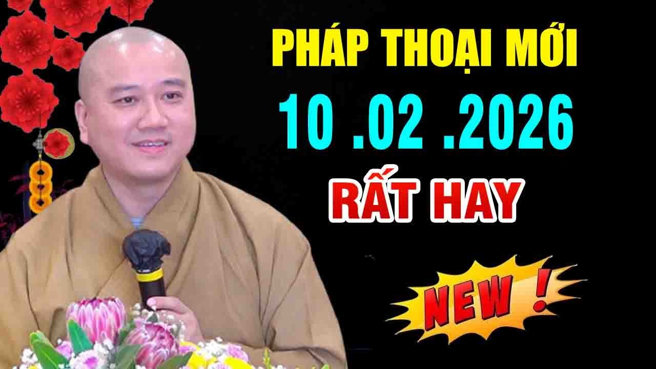 Pháp thoại mới 10.02.2026
