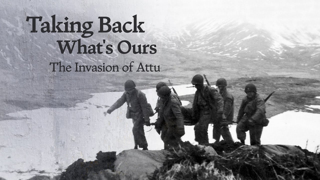 Invasion of Attu: The Aleutian Islands Campaign