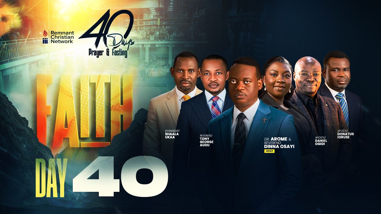 40 DAYS OF PRAYER AND FASTING || FAITH || DAY 40 || REV. ANTHONY AUDU || 13TH FEB. 2026