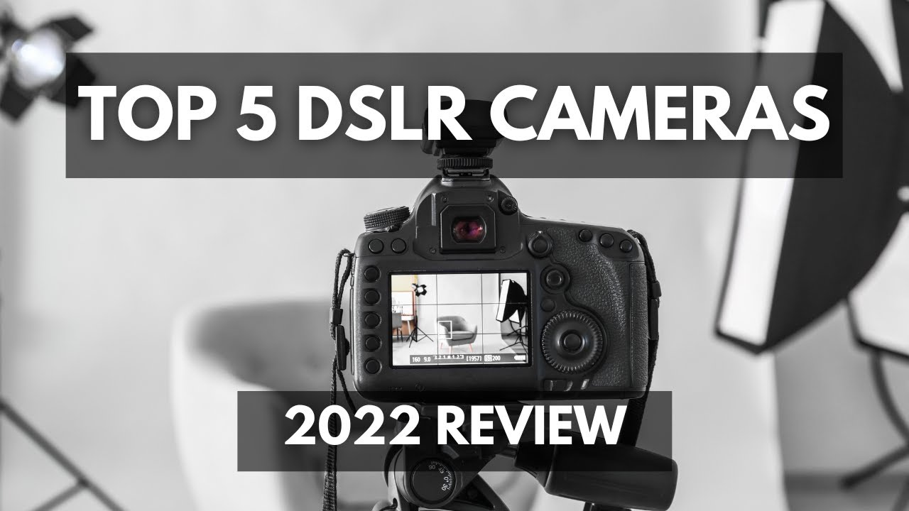 The 5 Best DSLR Cameras of all time (DSLR Camera Review 2022)