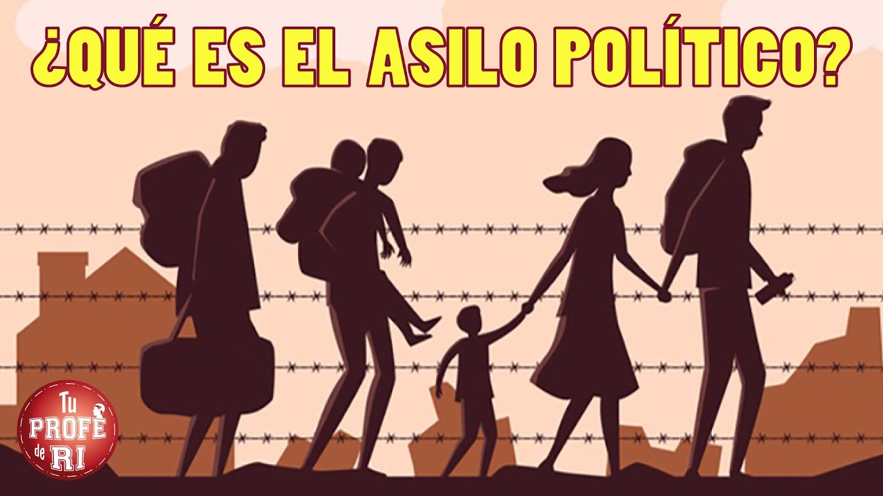 &iquest;QU&Eacute; ES EL ASILO POL&Iacute;TICO?