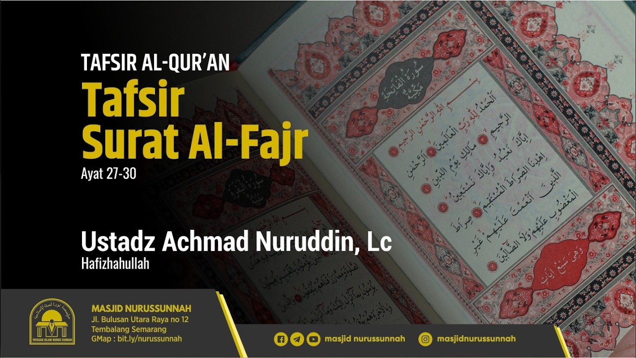 Tafsir Surat Al-Fajr Ayat 27-30 | Ustadz Ahmad Nuruddin, Lc حَفِظَهُ الله تعالى