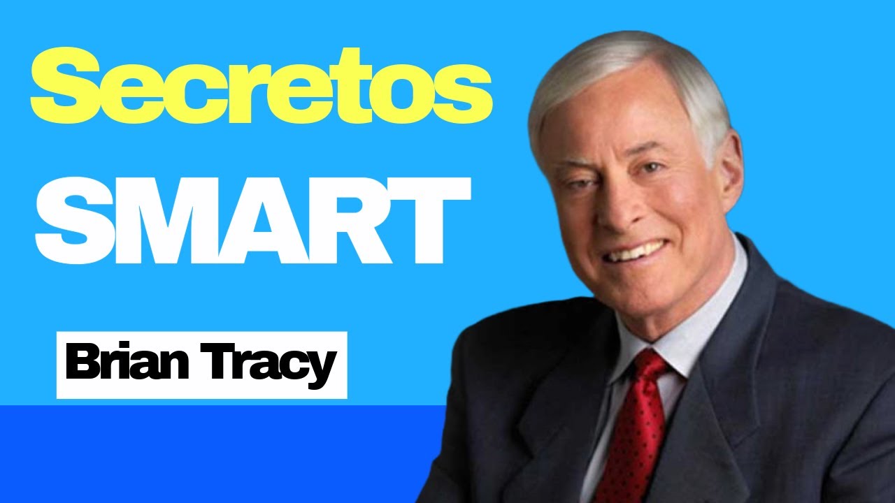 Objetivos SMART ✅Como hacer un plan de acci&oacute;n personal 👉Brian Tracy en Espa&ntilde;ol