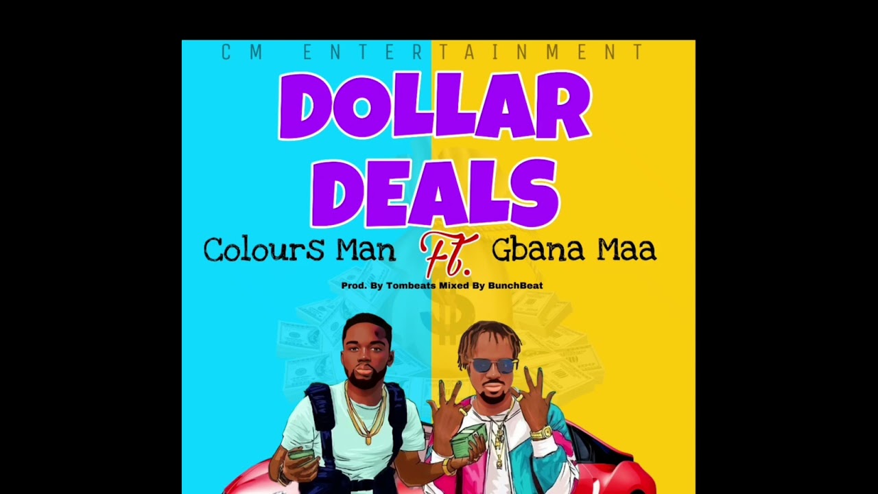 Colours Man - Dollar Deals Ft. Gbana Maa [ Official Audio]