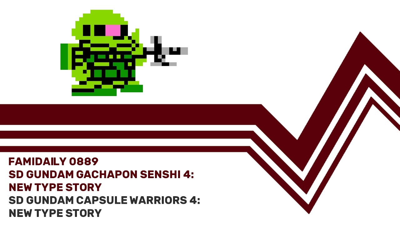 Famidaily - Episode 0889 - SD Gundam Gachapon Senshi 4: New Type Story