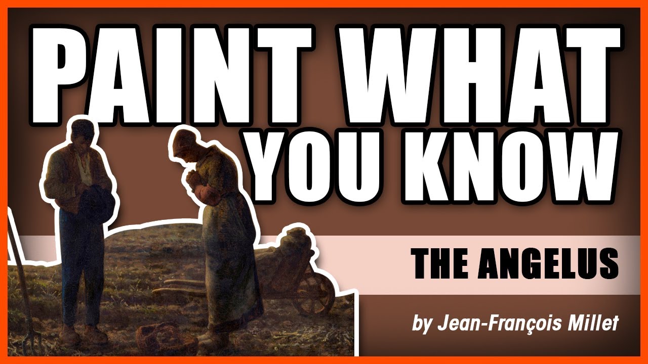 PAINT WHAT YOU KNOW: The Angelus by Jean-François Millet