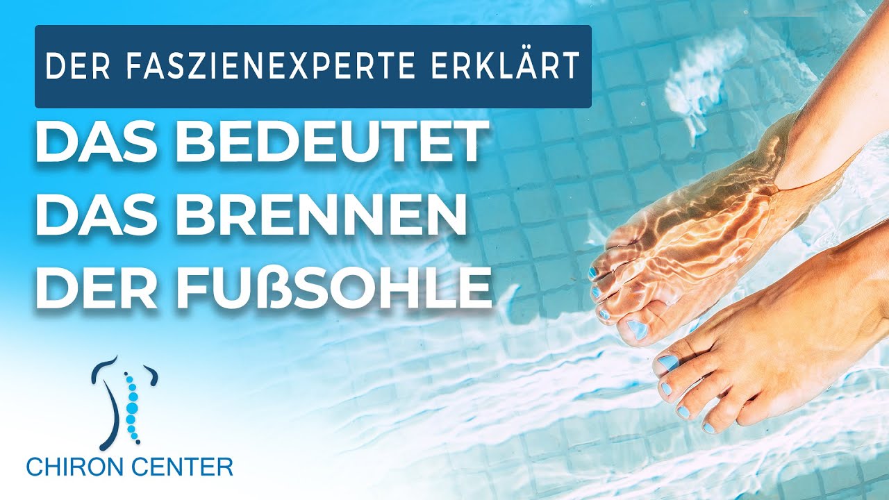 Brennt deine Fu&szlig;sohle? I der Faszientherapeut erkl&auml;rt dir m&ouml;gliche Ursachen