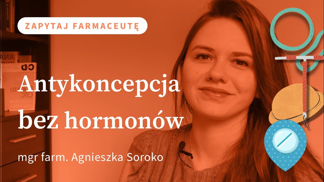 Antykoncepcja naturalna. Antykoncepcja niehormonalna i naturalne metody planowania rodziny.