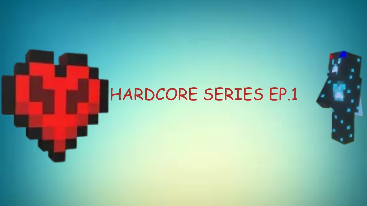 Starting a new hardcore world EP 1