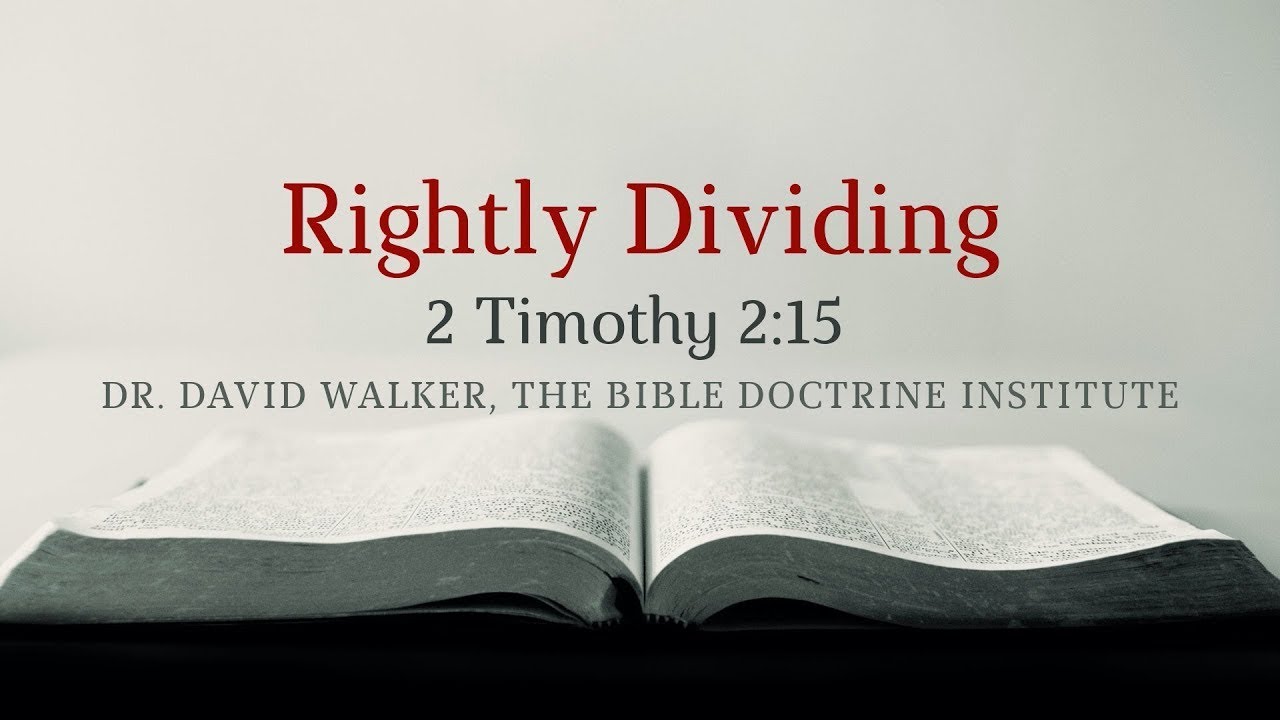 Rightly Dividing Introduction - The Bible Doctrine Institute