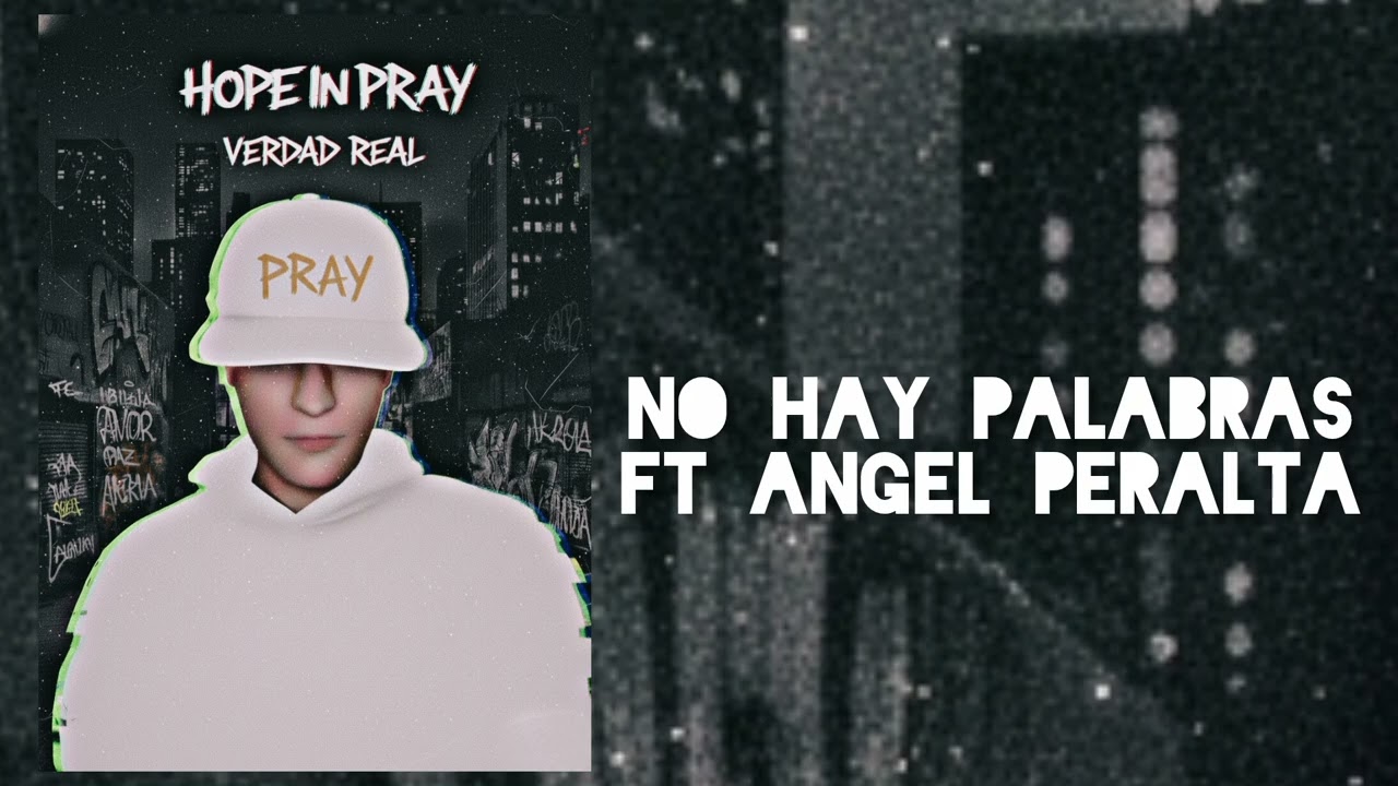 HOPE IN PRAY FT ANGEL PERALTA - NO HAY PALABRAS 