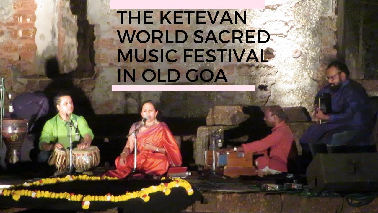 The Ketevan World Sacred Music Festival in Old Goa