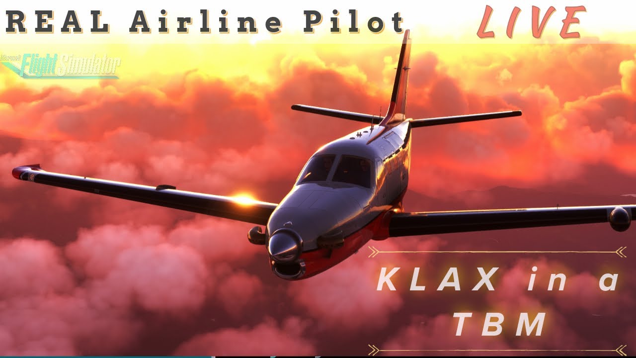 Flying a PROP in to Los Angeles International | TBM 850 | #msfs2020 | #justflight #tbm850