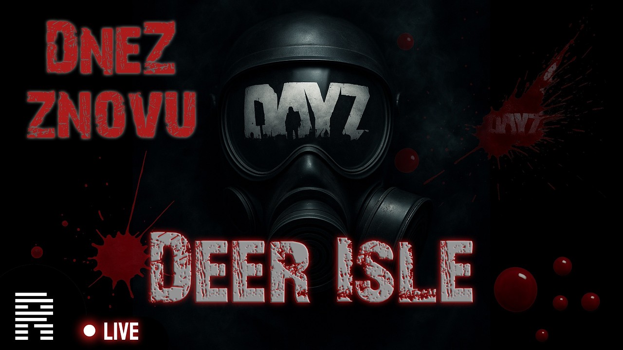 DayZ -  DneZ DEER ISLE!   CZ/SK Live 1440p