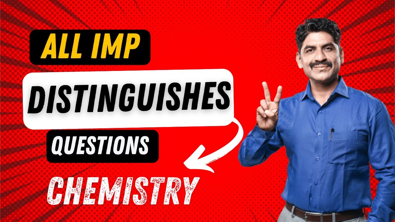 All Important Distinguishes Questions | HSC Board CHEMISTRY | Sahyadri Tutorials | Mahesh Sir