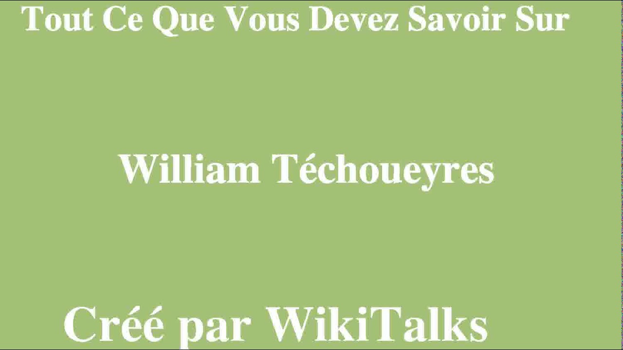 William T&eacute;choueyres